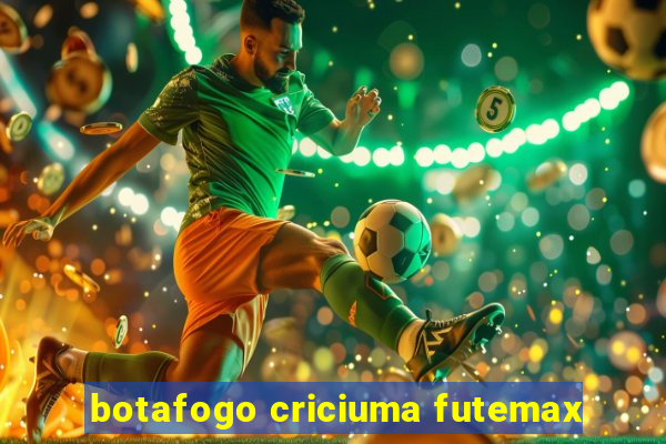 botafogo criciuma futemax